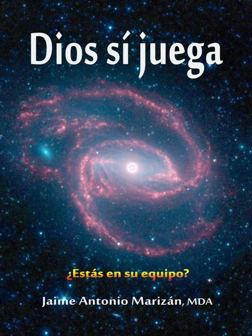 Title details for Dios sí juega by Jaime Antonio Marizán - Available